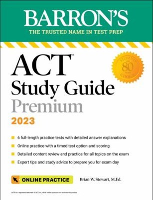 Barron's ACT Study Guide Premium, 2023: 6 Practice Tests + Compre