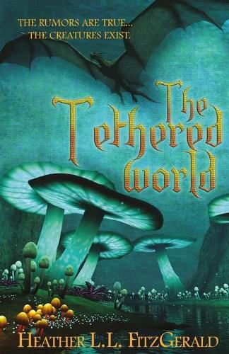 Thumbnail - Heather L L Fitzgerald The Tethered World (taschenbuch)