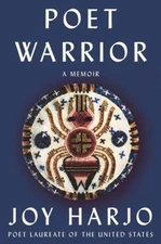 Poet Warrior : A Memoir Hardcover Joy Harjo