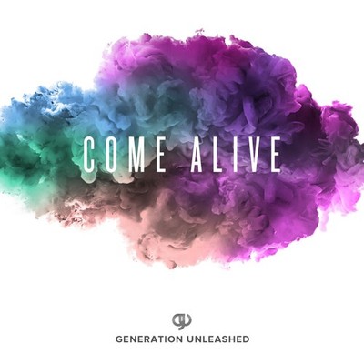 Generation Unleashed Come Alive (CD)
