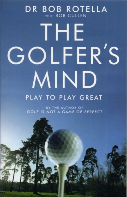 The Golfer's Mind Dr. Bob Rotella - Image 3