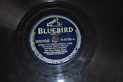 When Its Tooth Pickin Time In False Teeth Valley Pine Ridge Boys 78 VG+ Bluebird