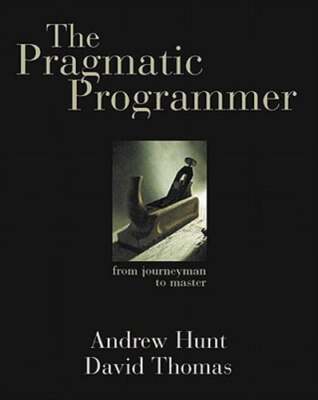 The Pragmatic Programmer: From Journeyman to Master by Andrew Hunt: Used