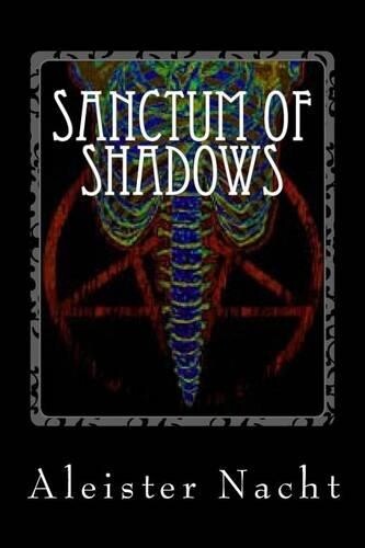 Aleister Nacht Sanctum of Shadows (Tascabile) Sanctum of Shadows