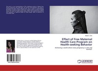 Effect Of Free Maternal Health Care Program On Health-Seeking Behavior Betta C.