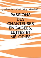 Jocelyne Laplagne (U. A.) | Passions Des Chanteuses EngagéEs, Luttes Et MéLodies
