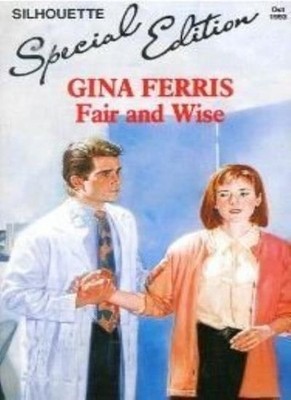 Fair and Wise,Gina Ferris