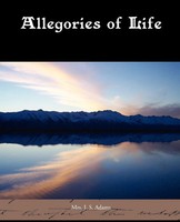 Mrs J. S. Adams | Allegories Of Life | Taschenbuch | Englisch (2010)