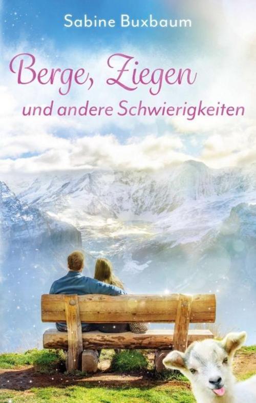 Thumbnail - Berge, Ziegen Und Andere Schwierigkeiten, Sabine Buxbaum