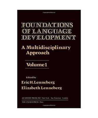 Foundations of Language Development: v. 1: Multidisciplinary Approach (Foundatio