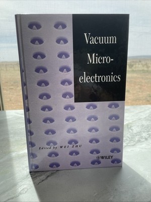 Vacuum Microelectronics Wei Zhu HC Wiley 2001