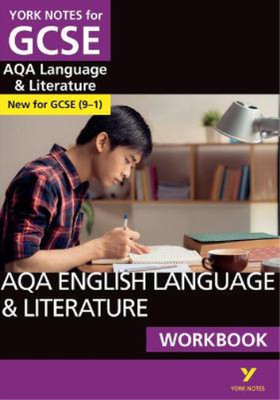 AQA English Language and Literature Workbook: York Notes for GCSE (9-1), Eddy, S
