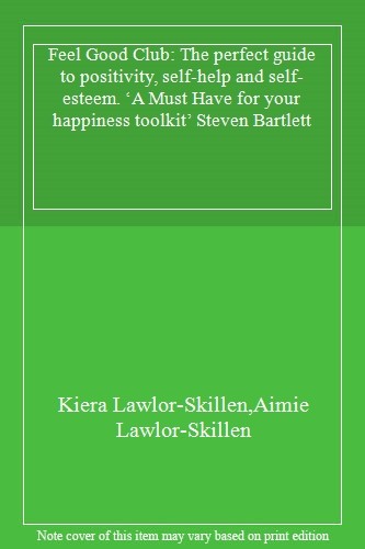 Feel Good Club: The perfect guide to positivity, self-help and s