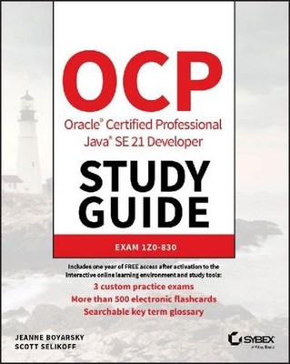 OCP Oracle Certified Professional Java SE 21 Developer Study Guide Scott Se ...
