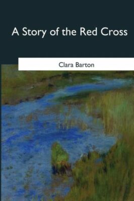 A Story Of The Red Cross
