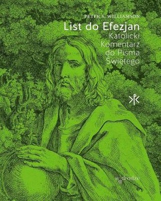 List do Efezjan. Katolicki Komentarz do Pisma Świętego (List do Efezjan  Ka...)