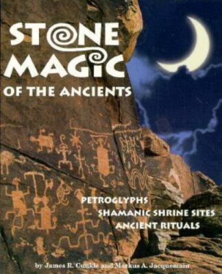 Stone Magic of the Ancients: Petroglyphs, Shamanic Shrine Sites Ancient Rituals