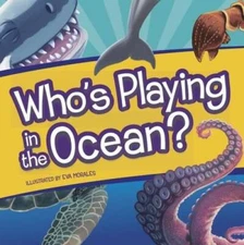 Whos Playing in the Ocean - Hardcover By Flying Frog - GOOD