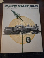 Pacific Coast Shay - Strong Man of the Woods by Dan Ranger, Jr. HC