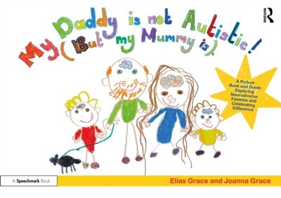 MY DADDY IS NOT AUTISTIC BUT MY MUMMY by GRACE ELIAS Paperback Self Help