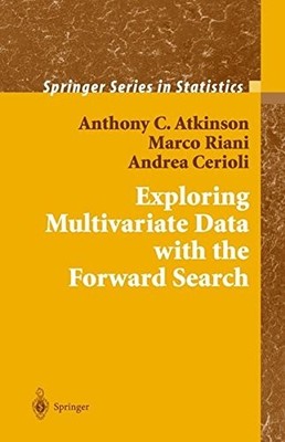 EXPLORING MULTIVARIATE DATA WITH THE FORWARD SEARCH By Anthony C. Atkinson