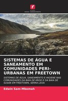 Edwin Sam-Mbomah | Sistemas DE ÁGua E Saneamento EM Comunidades PERI-URBANAS...