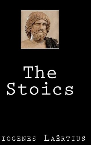 Diogenes Laertius The Stoics (gebundene Ausgabe)