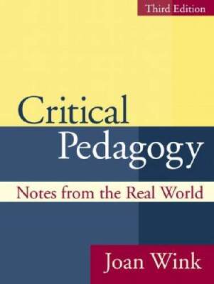 Critical Pedagogy: Notes from the Real World (3rd Edition) - Paperback - GOOD