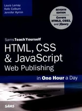 Sams Teach Yourself Ser.: HTML, CSS and JavaScript Web Publishing in One Hour a