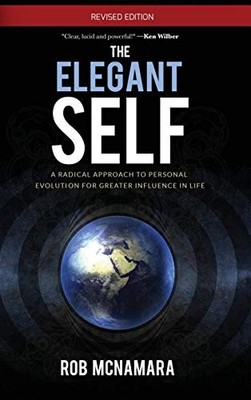 The Elegant Self, A Radical Approac..., McNamara, Rober
