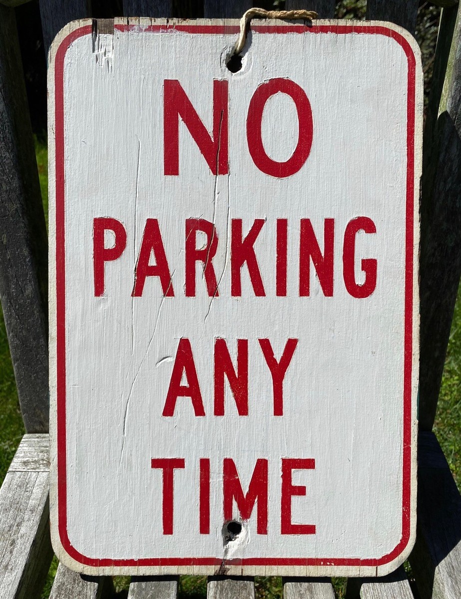 Vintage Retired NO PARKING ANYTIME Hand Painted Street Sign Wood