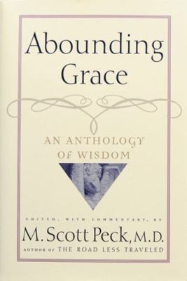 Abounding Grace An Anthology Of Wisdom - 0740710141, hardcover, M Scott Peck
