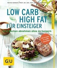 Low Carb High Fat für Einsteiger: In 4 Wochen abneh... | Buch | Zustand sehr gut