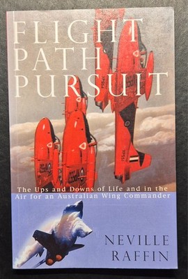 Flight Path Pursuit Neville Raffin RAAF Aviation Memoir Australia Book