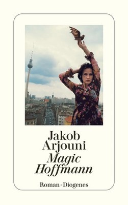 Magic Hoffmann | Jakob Arjouni | Taschenbuch | Diogenes Taschenbücher | 282 S.