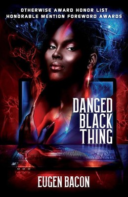 Danged Black Thing Eugen Bacon Taschenbuch Englisch 2023 Apex Book Company