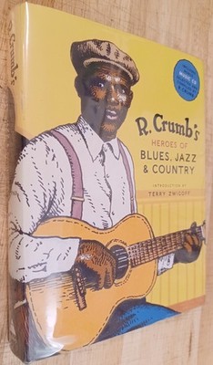 R. Crumb, Heroes of Blues, Jazz and Country. Hardcover Edition. w/CD. Nice.