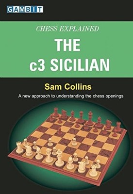 Chess Explained: The C3 Sicilian by Collins, Sam 1904600719 FREE Shipping