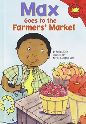 Max Goes to the Farmers' Market (Rea..., Klein, Adria F