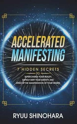 Accelerated Manifesting: 7 Hidden - Paperback, by Shinohara Ryuu - Very Good x