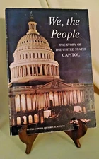 WE THE PEOPLE STORY US CAPITOL LENNELLE AIKMAN 11TH ED 1978 NTL GEOGRAPHIC SOC.