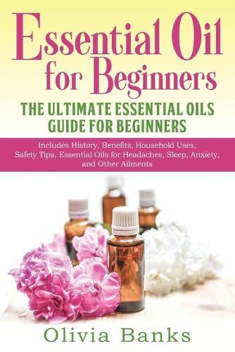 Thumbnail - Olivia Banks Essential Oil For Beginners (taschenbuch)