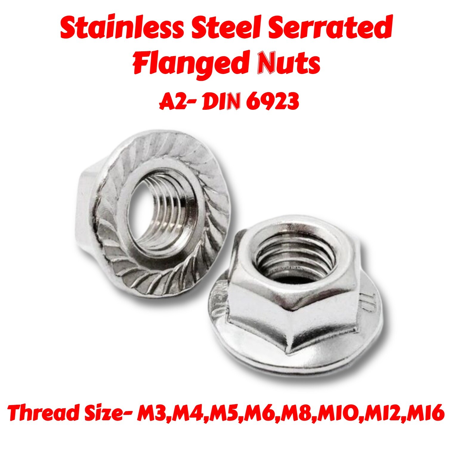 M3 M4 M5 M6 M8 M10 M12 M16 STAINLESS STEEL SERRATED FLANGED NUTS A2 DIN