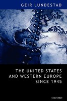 Geir Lundestad | The United States And Western Europe Since 1945 From Empire...