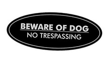 Oval Beware of Dog no trespassing Sign Small 2"H X 5"W Black / Silver