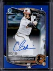 2025 Bowman Draft Caden Bodine Chrome Auto Blue Refractor 1st #/150 Orioles
