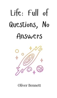 Oliver Bennett | Life | Buch | Englisch (2025) | Full of Questions, No Answers