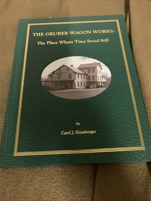 The Gruber Wagon Works PA Vintage History First Edition Scarce Mount Pleasant