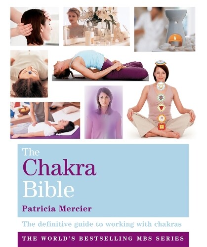 Patricia Mercier The Chakra Bible (Tascabile) Godsfield Bible Series