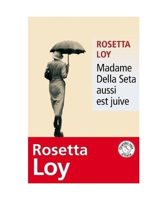 Madame Della Seta aussi est juive, Loy, Rosetta